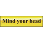 ASEC "Mind Your Head" 200mm X 50mm Gold Self Adhesive Sign - 1 Per Sheet - 6030 