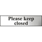 ASEC "Please Keep Closed" 200mm X 50mm Chrome Self Adhesive Sign - 1 Per Sheet - 6019C 