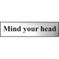 ASEC "Mind Your Head" 200mm X 50mm Chrome Self Adhesive Sign - 1 Per Sheet - 6030C 