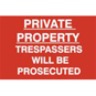 ASEC "Private Property Trespassers Will Be Prosecuted" 400mm X 600mm PVC Self Adhesive Sig - 4250 