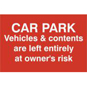ASEC "Car Par Vehicles & Contents Left Entirely At Owners Risk" 200mm X 300mm PVC Self - 1609 