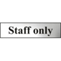 ASEC "Staff Only" 200mm X 50mm Chrome Self Adhesive Sign - 1 Per Sheet - 6013C 